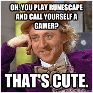 I never said I play Runescape!